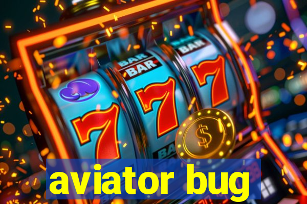 aviator bug